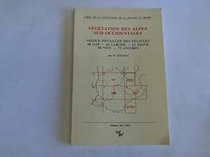 Vegetation des Alpes Sud-Occidentales. Notice detaillee des feuilles 60 GAP - 61 Larche - 67 Dign...