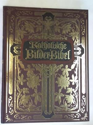 Katholische Bilder-Bibel des Alten und Neuen Testaments