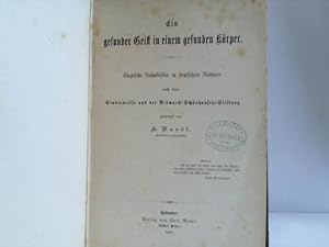 Bild des Verkufers fr Ein gesunder Geist in einem gesunden Krper. Englische Schulbilder in deutschem Rahmen nach einer Studienreise aus der Bismarck-Schnhausen-Stiftung zum Verkauf von Celler Versandantiquariat