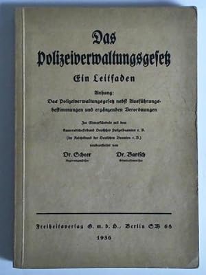 Seller image for Das Polizeiverwaltungsgesetz. Ein Leitfaden - Zum Handgebrauch fr Studium und Praxis for sale by Celler Versandantiquariat