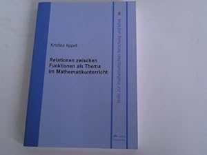 Seller image for Relationen zwischen Funktionen als Thema im Mathematikunterricht for sale by Celler Versandantiquariat