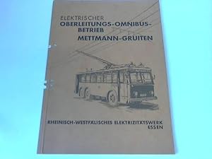 Bild des Verkufers fr Beschreibung des elektrischen Oberleitungsomnibusses Mettmann-Gruiten zum Verkauf von Celler Versandantiquariat
