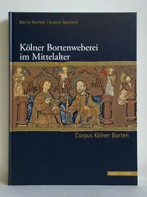 Kölner Bortenweberei im Mittelalter. Corpus Kölner Borten