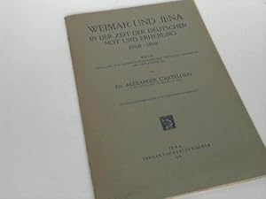 Weimar und Jena in der Zeit der deutschen Not und Erhebung 1806-1813