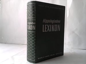 Seller image for Hippologisches Lexikon. Allgemeinverstndliches Nachschlagewerk der Pferdekunde for sale by Celler Versandantiquariat