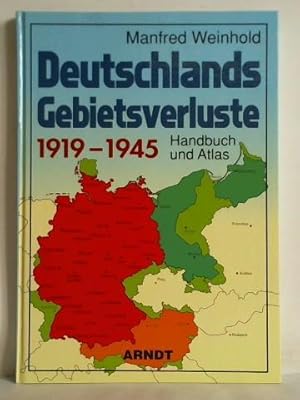 Seller image for Deutschlands Gebietsverluste 1919 - 1945. Handbuch und Atlas for sale by Celler Versandantiquariat