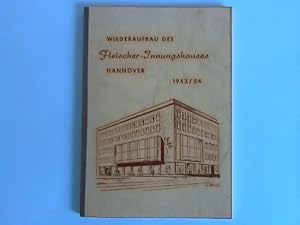 Image du vendeur pour Wiederaufbau des Fleischer-Innungshauses Hannover 1953/54 mis en vente par Celler Versandantiquariat