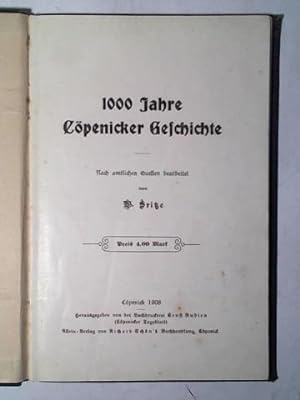 1000 Jahre Cöpenicker Geschichte. Nach amtlichen Quellen bearbeitet