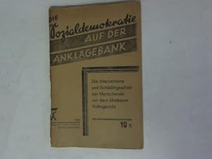 Image du vendeur pour Die Sozialdemokratie auf der Anklagebank. Die Interventions- und Schdlingsarbeit der Menschewiki vor dem Moskauer Volksgericht mis en vente par Celler Versandantiquariat