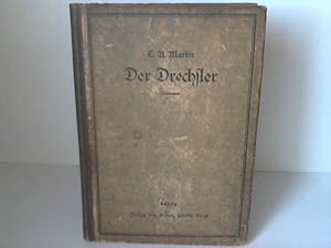 Der Drechsler. Ein Handbuch für Werkstatt und Schule.