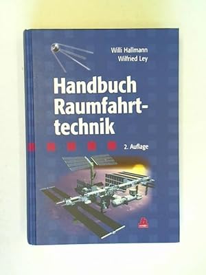 Immagine del venditore per Handbuch der Raumfahrttechnik: Grundlagen, Nutzung, Raumfahrtsysteme, Produktsicherung, Projektmanagement venduto da Celler Versandantiquariat