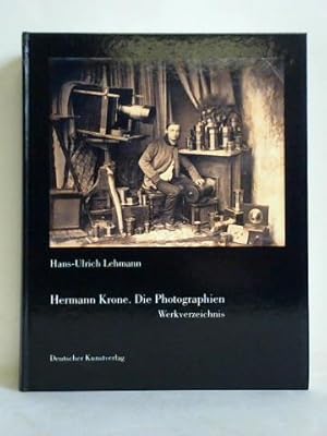 Bild des Verkufers fr Hermann Krone - Die Photographien. Werkverzeichnis zum Verkauf von Celler Versandantiquariat