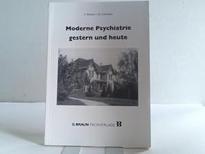 Moderne Psychiatrie gestern und heute