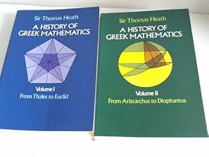 Bild des Verkufers fr A History of greek Mathematics. Volume I: From Thales to Euclid/ Volume II: From Aristarchus to Diophantus. 2 Bnde zum Verkauf von Celler Versandantiquariat