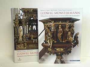 Ludwig Münstermann. Der Meister - die Werkstatt - die Nachfolger. Bildhauerkunst des Manierismus ...