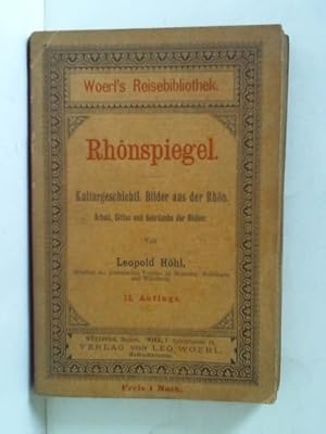 Rhönspiegel - Kulturgeschichtliche Bilder aus der Rhön. Arbeit, Sitten und Gebräuche der Rhöner