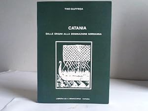 Seller image for Catania. Dalla origini alla Dominazione Normanna, Vol.1 for sale by Celler Versandantiquariat