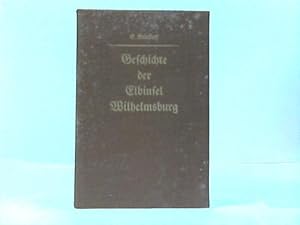 Imagen del vendedor de Geschichte der Elbinsel Wilhelmsburg von Urbeginn bis zur Jetztzeit a la venta por Celler Versandantiquariat