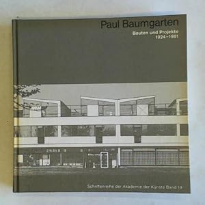 Paul Baumgarten. Bauten und Projekte 1924 - 1981