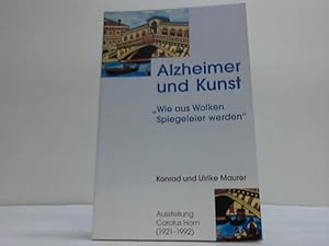 Bild des Verkufers fr Alzheimer und Kunst Wie aus Wolken Spiegeleier werden zum Verkauf von Celler Versandantiquariat
