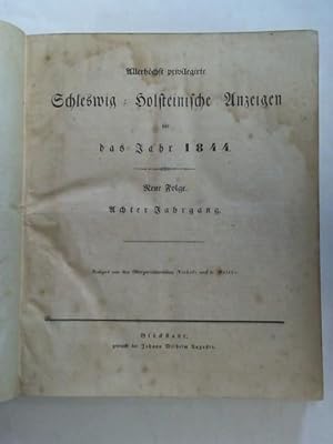 Bild des Verkufers fr Allerhoechst privilegirte Schleswig-Holsteinische Anzeigen fr das Jahr 1844, Neue Folge - Achter Jahrgang zum Verkauf von Celler Versandantiquariat