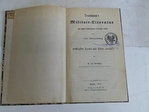 Imagen del vendedor de Deutschland`s Militair-Literatur im letzten Jahrzehnt 1850 bis 1860 nebst einer Zusammenstellung der wichtigsten Karten und Plne Europa`s a la venta por Celler Versandantiquariat