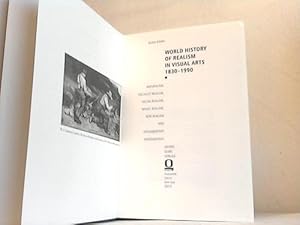 Seller image for World History of Realism in Visuel Arts 1830 - 1990 for sale by Celler Versandantiquariat