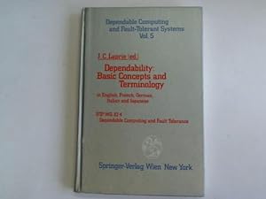 Imagen del vendedor de Dependability: Basic concepts and Terminology in English, French, German, Italian and Japanese. IFIP WG 10.4 Dependable Computing and Fault Tolerance a la venta por Celler Versandantiquariat