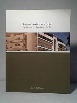 Immagine del venditore per Bauhaus - Architektur in Tel Aviv = L'architecture Bauhaus  Tel-Aviv venduto da Celler Versandantiquariat