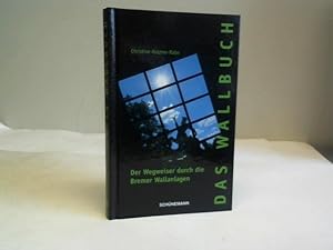 Image du vendeur pour Das Wallbuch. Der Wegweiser durch die Bremer Wallanlagen mis en vente par Celler Versandantiquariat