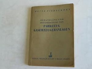 Imagen del vendedor de Behandlung und Instandsetzung von Fahrzeug Gaserzeugeranlagen a la venta por Celler Versandantiquariat