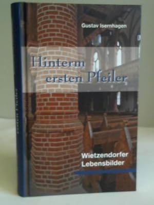 Hinterm ersten Pfeiler. Wietzendorfer Lebensbilder