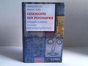 Seller image for Geschichte der Psychiatrie. Krankheitslehren, Irrwege, Behandlungsformen for sale by Celler Versandantiquariat