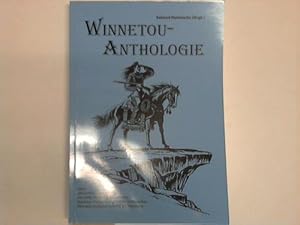 Bild des Verkufers fr Winnetou Anthologie. Neue Winnetou - Geschichten deutscher Autoren zum Verkauf von Celler Versandantiquariat