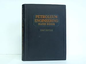 Petroleum Engineering Handbook. First Impression - July 15, 1930