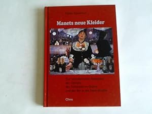 Seller image for Manets neue Kleider : zur knstlerischen Rezeption der Olympia, des Frhstcks im Grnen und der Bar in den Folies-Bergre for sale by Celler Versandantiquariat