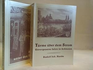 Boden unter den Füßen / Türme über dem Strom. Unvergessene Jahre in Schlesien. 2 Bände