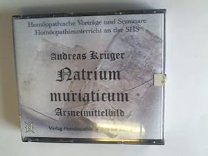 Natrium muriaticum. Arzneimittelbild. Homöopathische Vorträge und Seminare. Homöopathieunterricht...