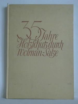 35 Jahre Holzschutz durch Wolman-Salze 1938