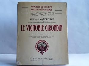 Le Vignoble Girondin. Tome I