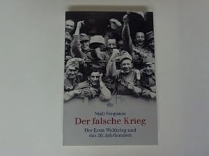 Bild des Verkufers fr Der falsche Krieg. Der Erste Weltkrieg und das 20. Jahrhundert zum Verkauf von Celler Versandantiquariat