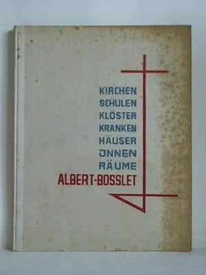 Albert Bosslet - Querschnitt durch sein Schaffen