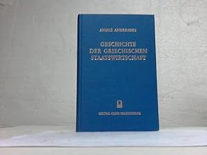 Image du vendeur pour Geschichte der griechischen Staatswirtschaft. Von der Heroenzeit bis zur Schlacht bei Chaironeia mis en vente par Celler Versandantiquariat