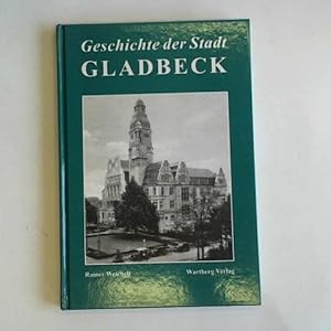 Bild des Verkufers fr Geschichte der Stadt Gladbeck zum Verkauf von Celler Versandantiquariat