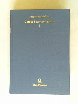 Image du vendeur pour Corpus haereseologicum I Continens scriptores haereseologicos minores latinos mis en vente par Celler Versandantiquariat