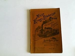 Seller image for Meine Kriegs-Erlebniss in China. Die Expedition Seymour im Juni 1900 for sale by Celler Versandantiquariat