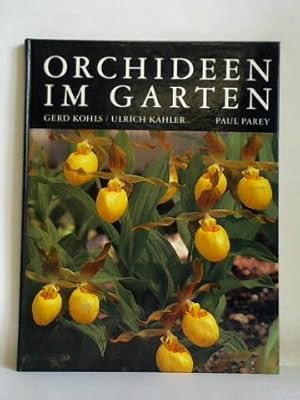 Image du vendeur pour Orchideen im Garten. Verwendung, Pflege und Vermehrung mis en vente par Celler Versandantiquariat
