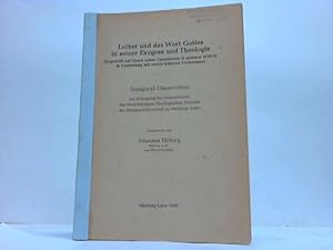 Luther und das Wort Gottes in seiner Exegese und Theologie dargestellt auf Grund seiner Operation...