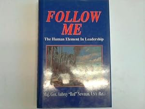 Follow me. The Human Element in Leadership