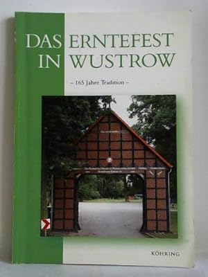 Imagen del vendedor de Das Erntefest in Wustrow - 165 Jahre Tradition a la venta por Celler Versandantiquariat